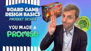 Your Board Game needs to DELIVER *Board game design* * Product design*