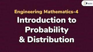 Introduction to Probability and Distribution - Probability Distribution - Engineering Mathematics 4