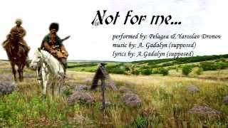 Pelagea - Not For Me - With Lyrics (translated)