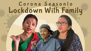 Corona Season Lo Lockdown With Family || Sumakka || Silly Monks