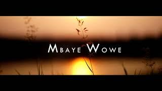 Mbaye Wowe - Passy Kizito Ft Butera Knowless [Official video lyrics]