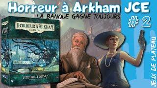 Horreur à Arkham JCE #2 - La Banque Gagne Toujours - L'Héritage de Dunwich