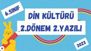 6. Sınıf Din Kültürü 2. Dönem 2. Yazılı | 2022-2023