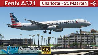 [MSFS] Fenix A321 American Airlines | Charlotte to Sint Maarten | Full flight | 4K Ultra HD