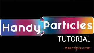 Handy Particles for After Effects Tutorial