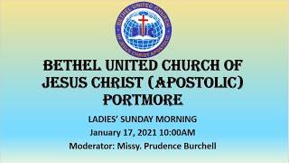 PT.1: Bethel United Church Apostolic Portmore [17-Jan-2021]