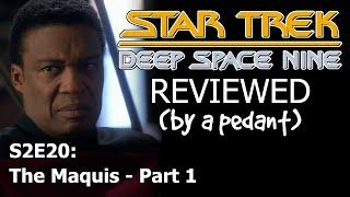 Deep Space Nine Reviewed! (by a pedant) S2E20: THE MAQUIS (1)