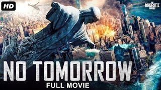 NO TOMORROW - Full Hollywood Adventure Action Movie | English Movie | Taylor G, Adam B | Free Movies