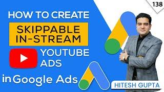 How to create Skippable Ads on YouTube | Skippable In-Stream Ads YouTube | YouTube Ads Course Free