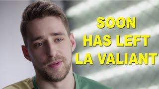 SOON HAS LEFT LA VALIANT FOR PARIS OWL!