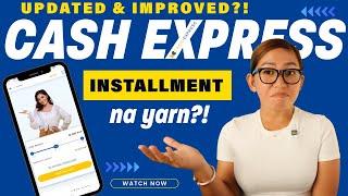 Instant Loan Cash Express Improvements, Magugustohan Nyo Kaya?