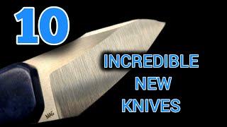 10 New Knives That Are Really Good!