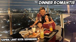 DINNER ROMANTIS SAMBIL LIHAT KOTA SEMARANG!