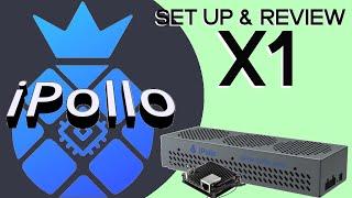 iPollo X1 ASIC Review | How To/Set-Up Guide