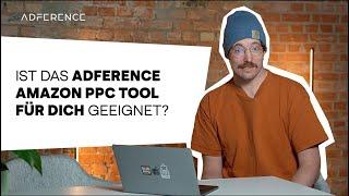 Für wen ist das ADFERENCE Amazon PPC Tool geeignet?