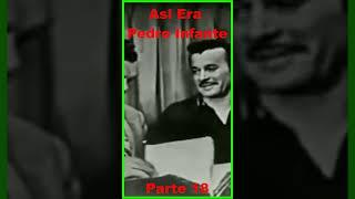 Asi Era Pedro Infante El Idolo Mexicano Parte 18 #pedroinfante