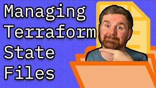 Managing Terraform State Files - What are your options?