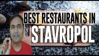 Best Restaurants and Places to Eat in Stavropol, Russia