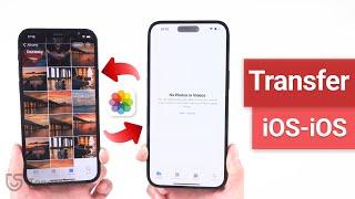 [3 Ways] How to Transfer Photos from iPhone to iPhone - 2025