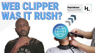 Heptabase Web Clipper | IS IT READY?