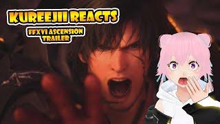 KUREEJII REACTS: Final Fantasy XVI -  "ASCENSION" Trailer