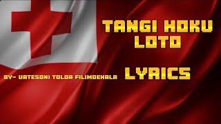 TANGI HOKU LOTO LYRICS - BY UATESONI TOLOA FILIMOEHALA