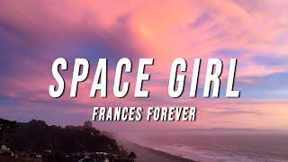 Frances Forever - Space Girl (Lyrics)