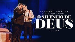 Leandro Borges e Clayton Queiroz - O Silêncio de Deus - (Ao Vivo)