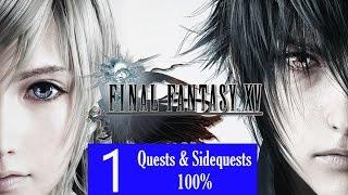 Final Fantasy XV Walkthrough Part 1 (100% Quests and Sidequests)