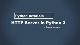 Python Http Server / How to create a simple Server in Python 3