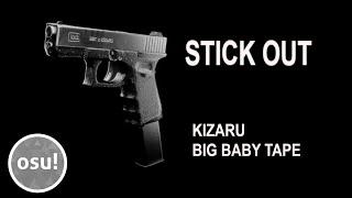 {OSU!} KIZARU, Big Baby Tape - STICK OUT