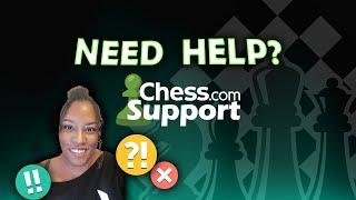 HOW DO I CONTACT SUPPORT? / Chess.com Support