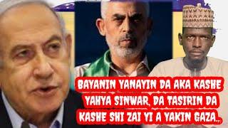 Bayanin yanayin da aka kashe yahya sinwar Shugaban Hamas da tasirin da  hakan zai yi a yakin gaza.