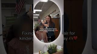Fixing my students’ hair for kindergarten picture day 🫶 #kindergarten #kindergartenteacher