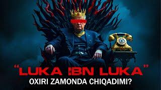 Luka ibn Luka oxiri zamonda chiqadimi? | Ustoz Abdulloh Zufar