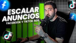 Cómo ESCALAR campañas en TIKTOK y META en 2025