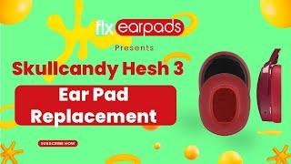 TUTORIAL How To Replace Skullcandy Hesh 3 Ear Pads - Fix Ear Pads