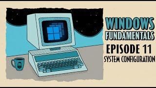 Adjusting System Configuration in Windows // Windows Fundamentals // EP 11