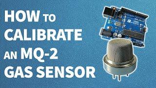 How to calibrate an MQ-2 gas sensor || Arduino tutorial