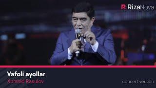 Xurshid Rasulov - Vafoli ayollar (LIVE VIDEO 2021)