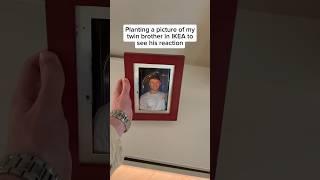 Putting a Picture of My Twin Brother in IKEA Prank