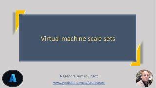 Understanding Azure VM Scale sets in less than 15 minutes