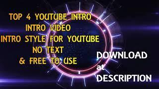 TOP 4 FREE Intro Templates of 2019 #DOWNLOADATDESCRIPTION#YOUTUBEINTRO