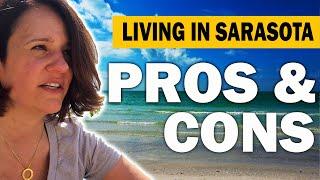 What are the PROS AND CONS of living in Sarasota Florida?