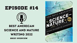 The Best American Science and Nature Writing 2022. Brief overview