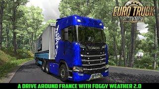 Euro Truck Simulator 2 Next Gen Scania S 500 - Drive around France with Foggy Weather 2.0