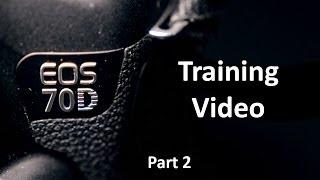 EOS 70D Training Video: Part 2 - Shooting Modes