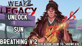 how to get SUN BREATHING v2 In WEAK LEGACY 2!