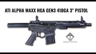 ATI ALPHA MAXX HGA GEN3 410GA Shotgun Pistol - SHOT Show 2024