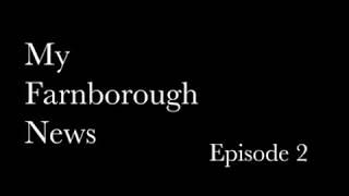 Farnborough News Weekly Roundup - EPISODE 2